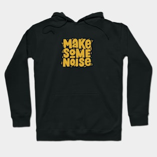 Make Some Noise Hoodie